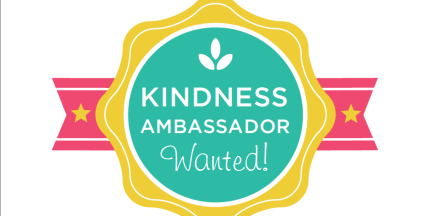 Kindness Ambassadors Wanted 1