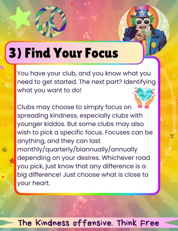 Finding your focus for kindness is the third step of creating your club.