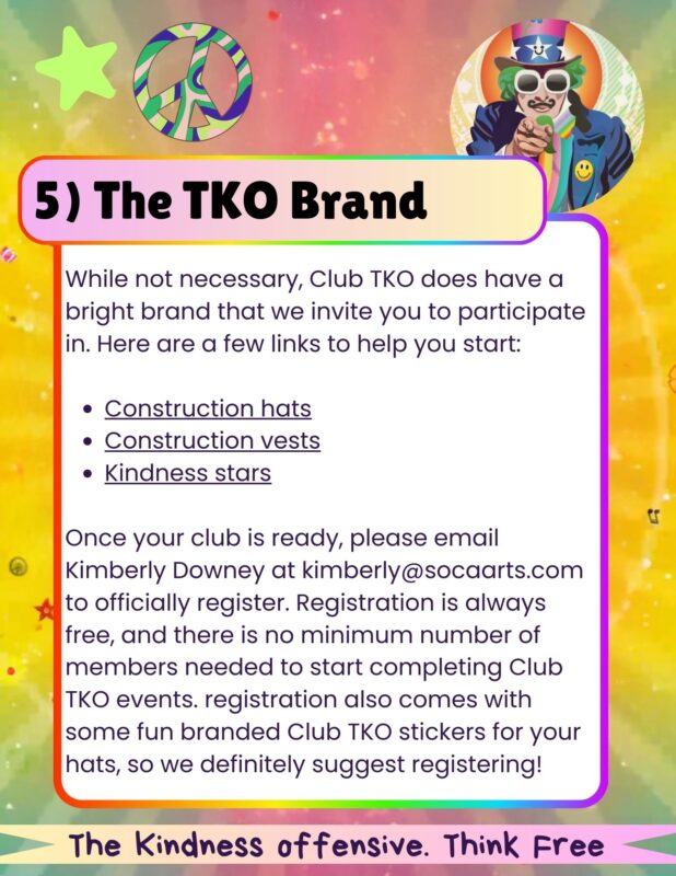 Step 6: Our brand! Our Club TKO Brand--including vests, hats, stars, and stickers--is a great way to add flare to your club.