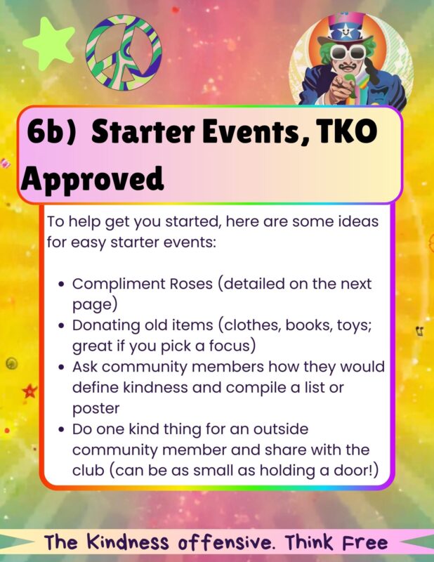 Step 6b: ideas for club events, including our Compliment Rose activity and simple random acts of kindness.